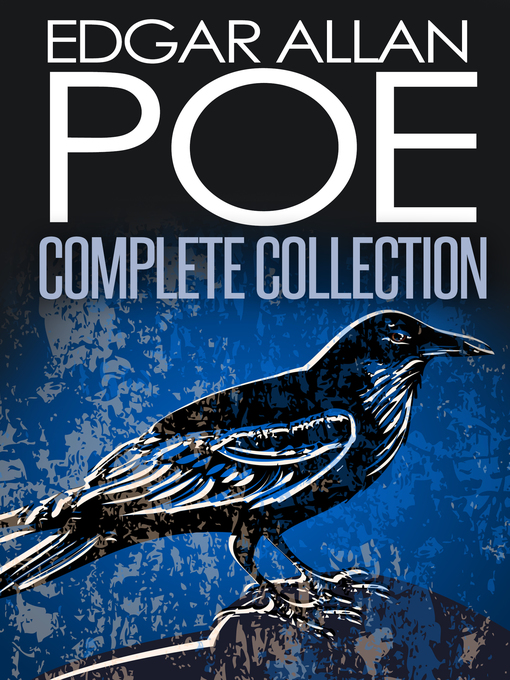Title details for Complete Collection of Edgar Allan Poe--170+ eBooks (Complete Tales, Poems, Novels, Essays, Miscellaneous, Play) by Edgar Allan Poe - Available